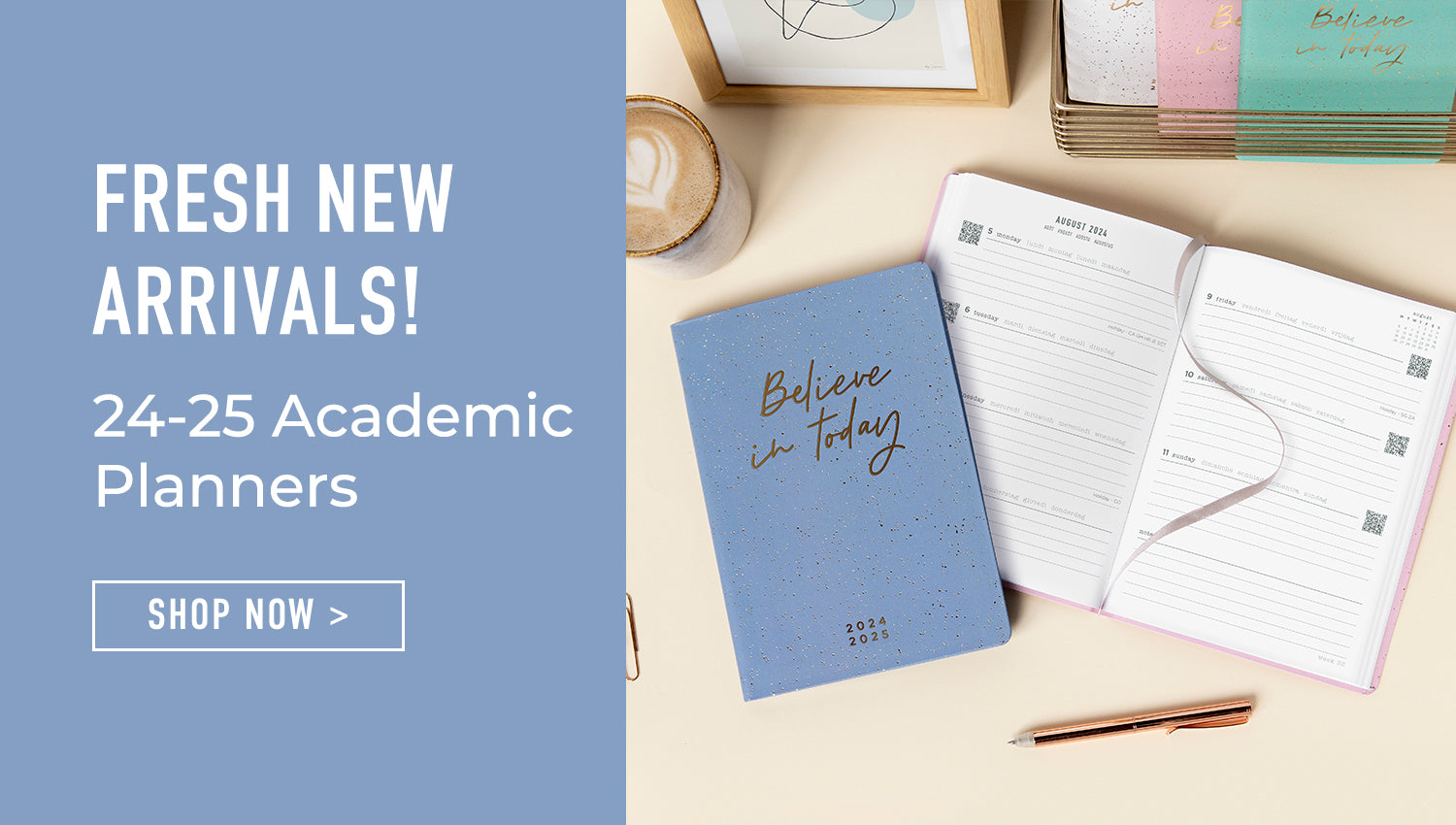 Fresh New Arrivals! 24-25 Academic Planners